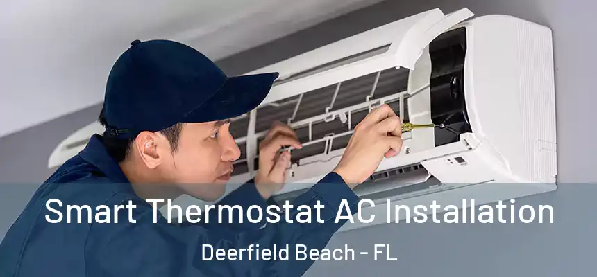 Smart Thermostat AC Installation Deerfield Beach - FL